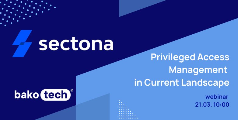 Privileged Access Management in Current Landscape | Sectona